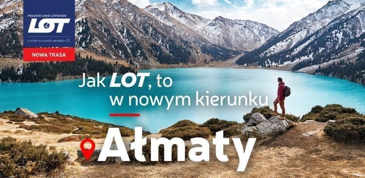Nowy kierunek LOT Polish Airlines – Ałmaty Nowy kierunek LOT Polish Airlines – Ałmaty